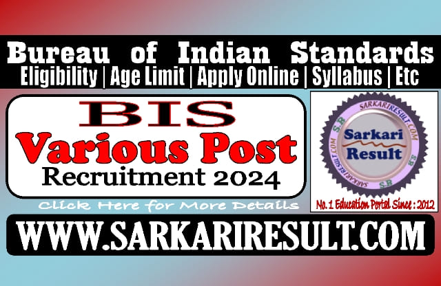 Sarkari Result BIS Various Post Online Form 2024