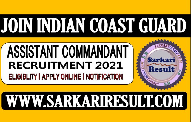 Sarkari Result Coast Guard AC 01/2022 2021