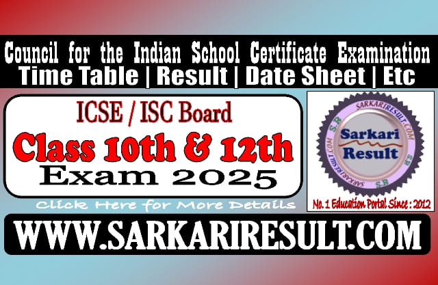 Sarkari Result CISCE Board Time Table 2025