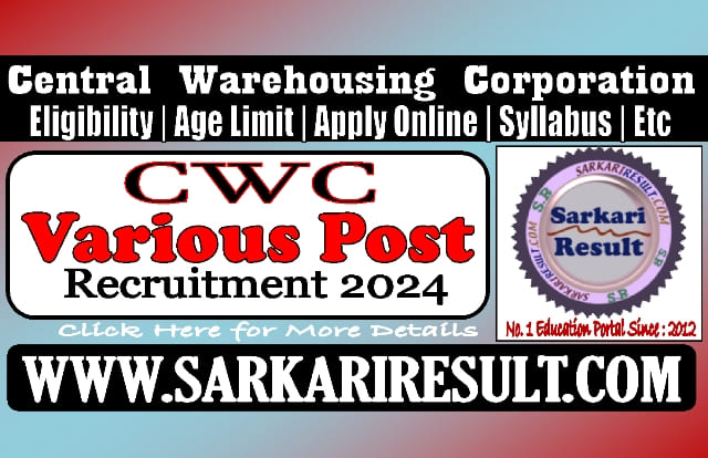 Sarkari Result CWC Various Post Recruitment 2024