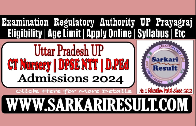 Sarkari Result UP CT Nursery NTT DPEd Admissions Online Form 2024