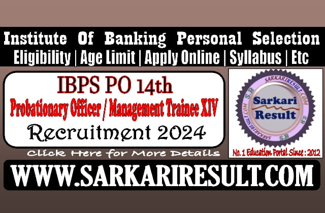 Sarkari Result IBPS PO 14th Online Form 2024