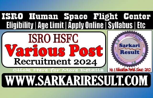 Sarkari Result ISRO HSFC Recruitment Online Form 2024