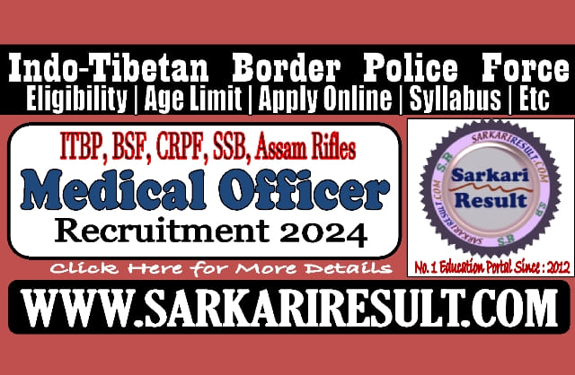 Sarkari Result ITBP CAPF Medical Officer Online Form 2024