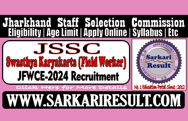 Sarkari Result JSSC Field Worker Swasthya Karyakarta Online Form 2023