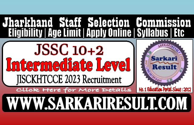 Sarkari Result JSSC 10+2 Intermediate Level Online Form July 2024