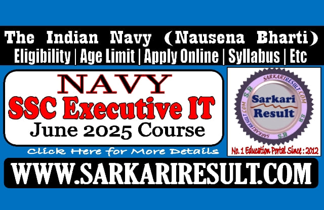 Sarkari Result Navy SSC Executive IT Online Form 2025