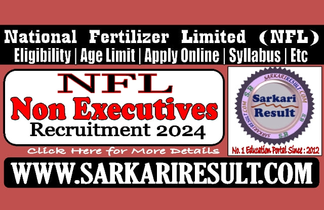 Sarkari Result NFL Non Executives Recruitment 2024