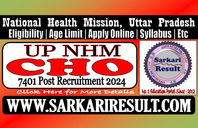 Sarkari Result NHM UP CHO Recruitment 2024