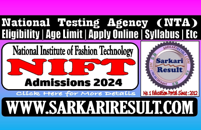 Sarkari Result NIFT 2024 Online Form