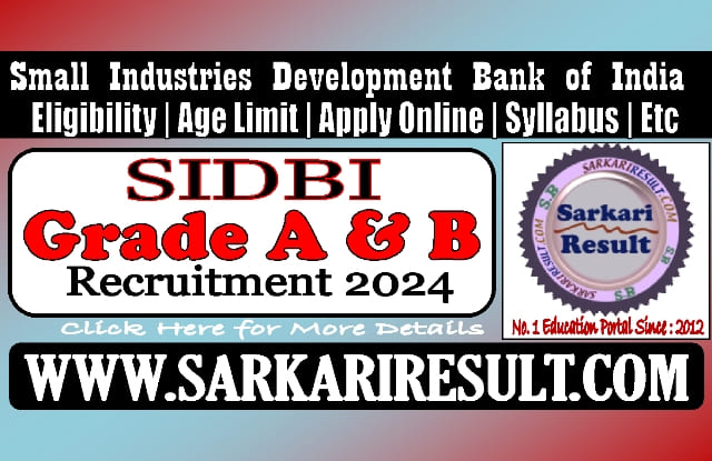 Sarkari Result SIDBI Grade A B Online Form 2024