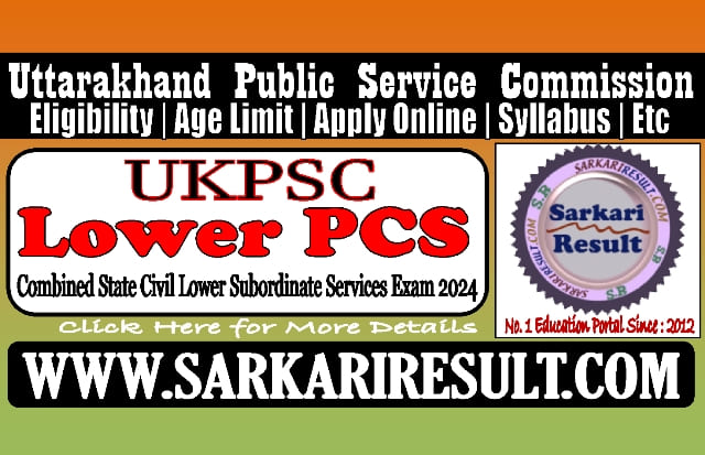 Sarkari Result UKPSC Lower Subordiante Recruitment 2024