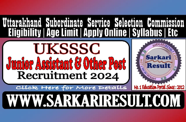 Sarkari Result UKSSSC Junior Assistant Recruitment 2024