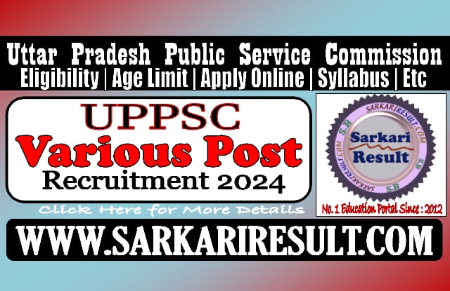 Sarkari Result UPPSC Various Post Online Form 2024