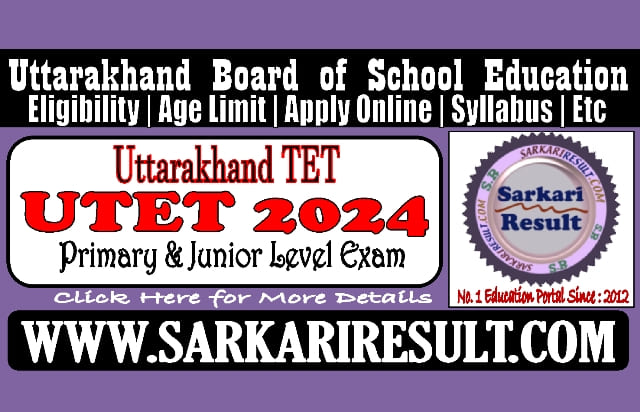 Sarkari Result Uttarakhand UTET Online Form 2024