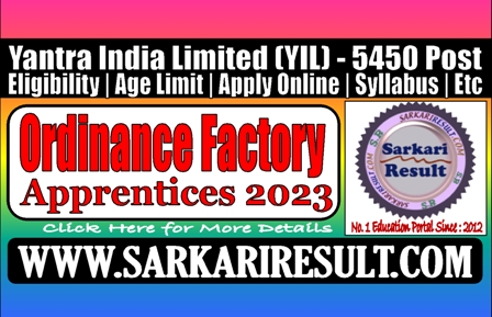 Sarkari Result Ordnance Factory YIL Apprentice 2023